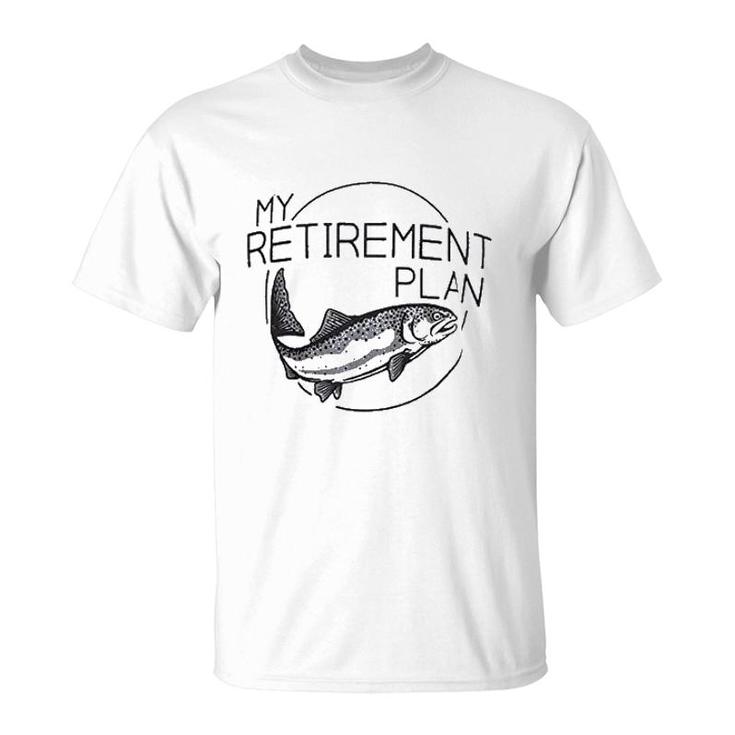 My Fishing Retirement Plan T-Shirt