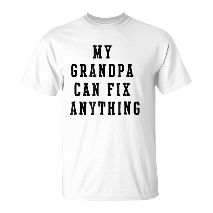 My Grandpa Can Fix Anything  Grandfather Gift T-Shirt