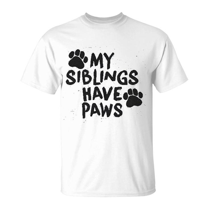 My Siblings Have Paws Funny T-Shirt