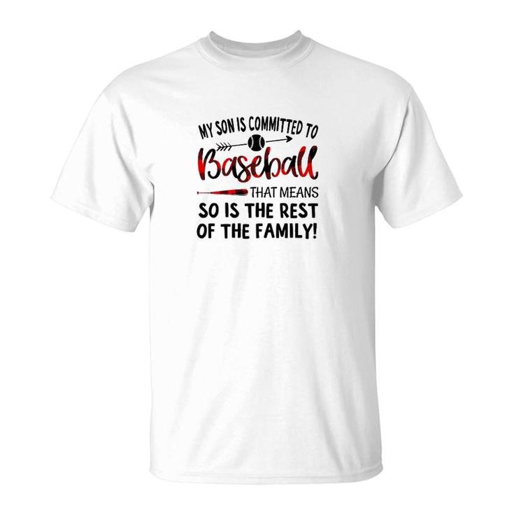 My Son Is Committed To Baseball T-Shirt