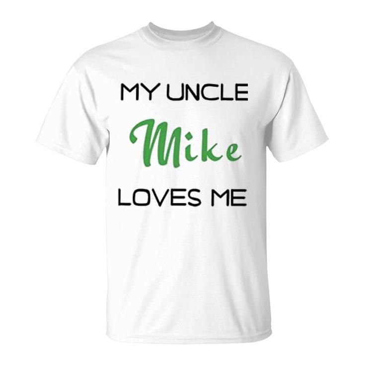 My Uncle Love Me T-Shirt
