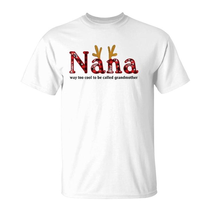 Nana Way Too Cool To Be Called Grandmother Plaid Version T-Shirt