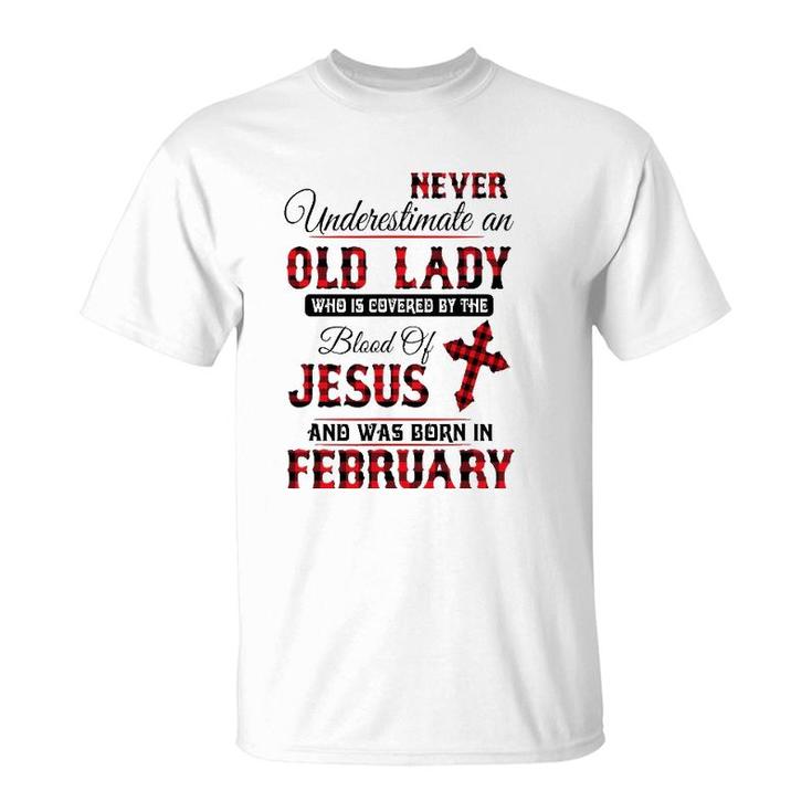 Never Underestimate An Old Lady Was Born In February T-Shirt