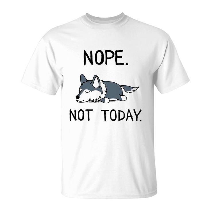 Nope Not Today Wolf T-Shirt