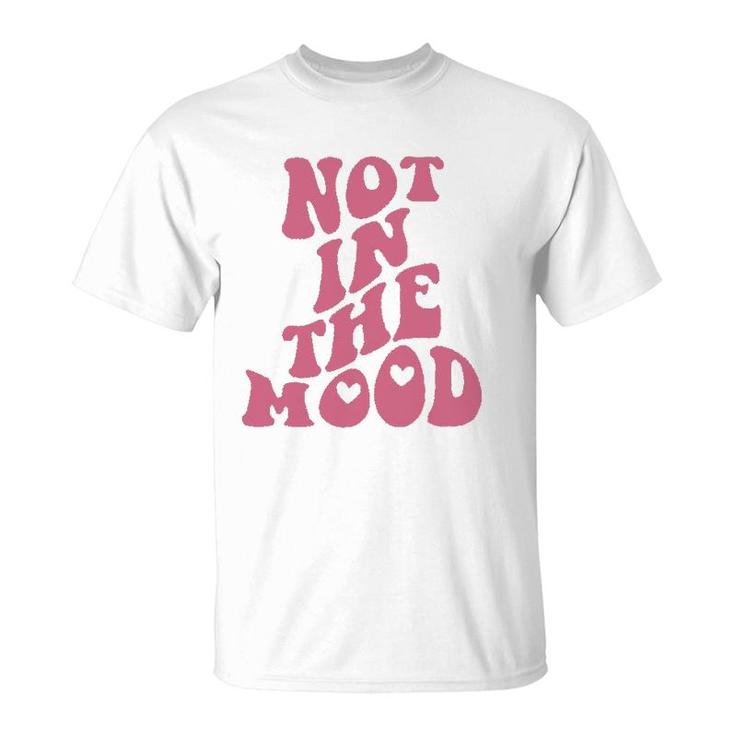 Not In The Mood Aesthetic Words On Back Trendy  T-Shirt