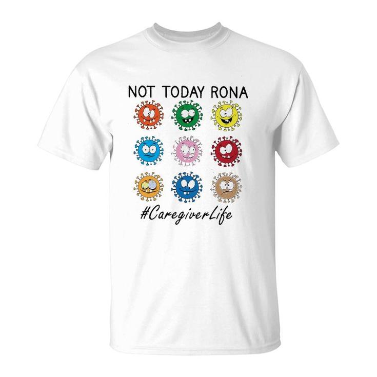 Not Today Rona Caregiver T-Shirt