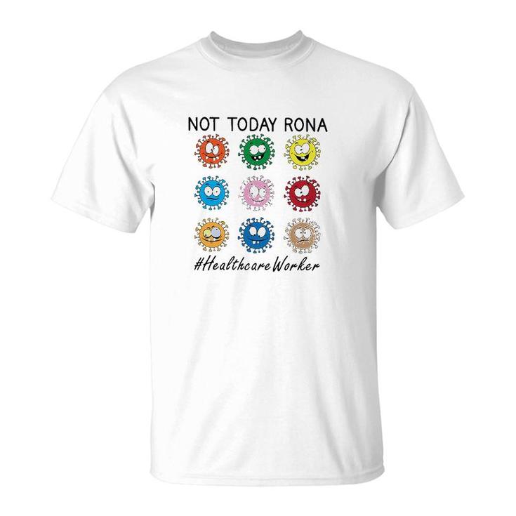 Not Today Rona Healthcare Worker T-Shirt