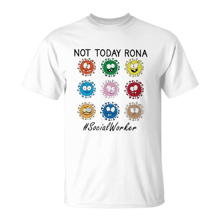 Not Today Rona Social Worker T-Shirt