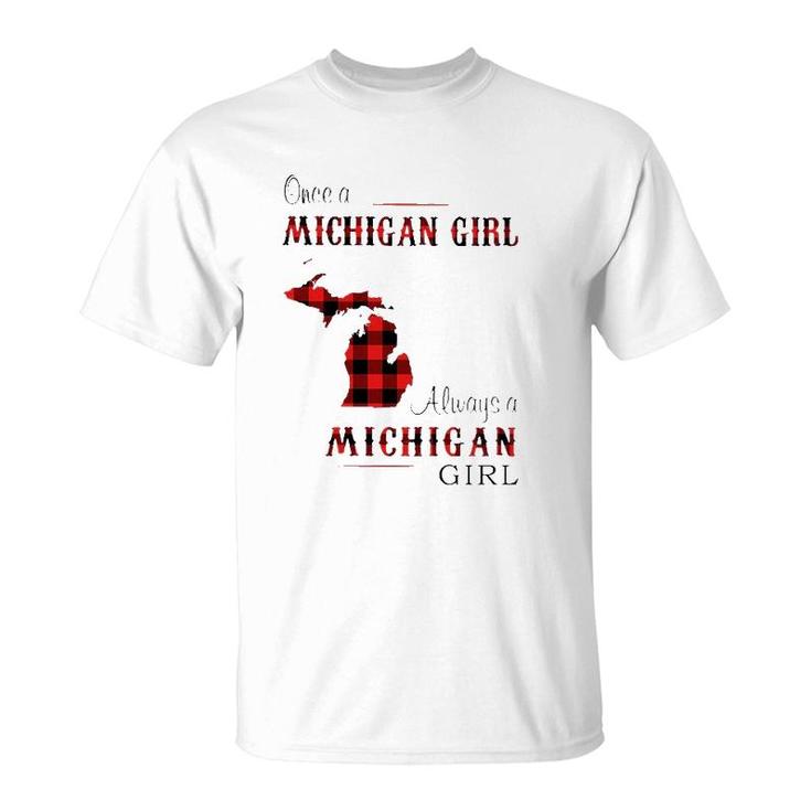 Once A Michigan Girl Always Michigan T-Shirt