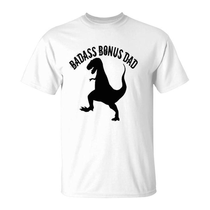 One Badass Bonus Step Dad Dinosaur Birthday Gift T-Shirt