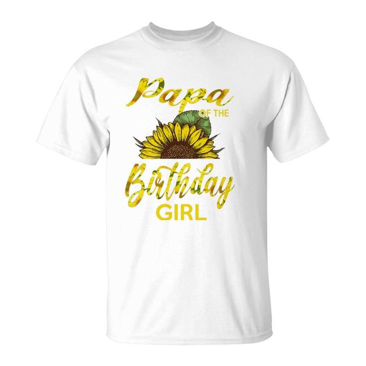 Papa Of The Birthday Girl Dad Sunflower T-Shirt