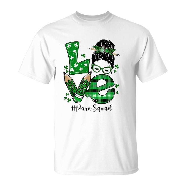 Para Squad Teacher Messy Bun Life Happy St Patrick's Day T-Shirt