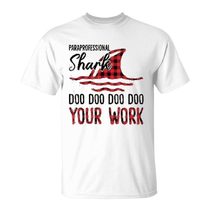 Paraprofessional Shark Doo Doo Your Work T-Shirt
