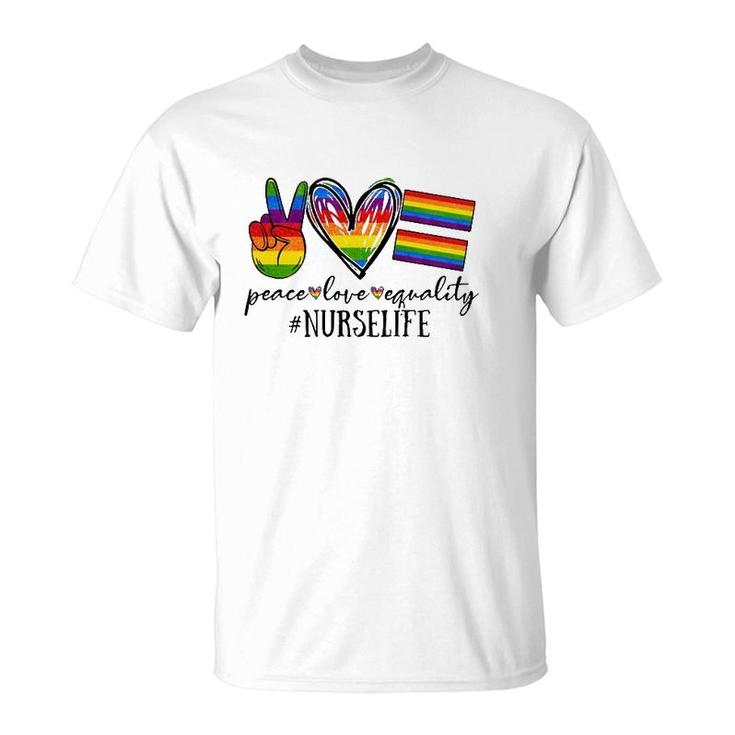 Peace Love Equality Nurse Life Rainbow Flag Gay Lgbt T-Shirt