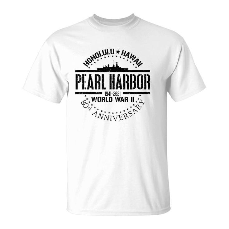 Pearl Harbor 80Th Anniversary 1941 World War 2 Veteran T-Shirt