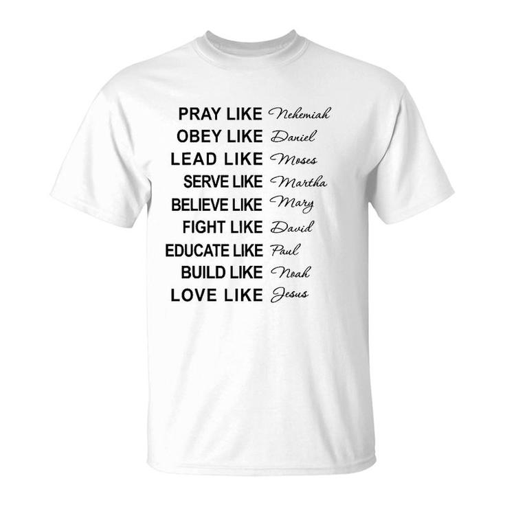 Pray Like Nehemiah Obey Like Daniel Christian Faith T-Shirt