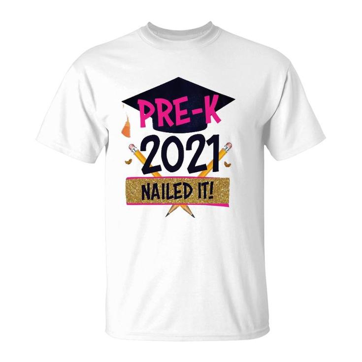 Pre K Nailed It 2021 Pre-K Squad Grad Graduation Boys Girls T-Shirt
