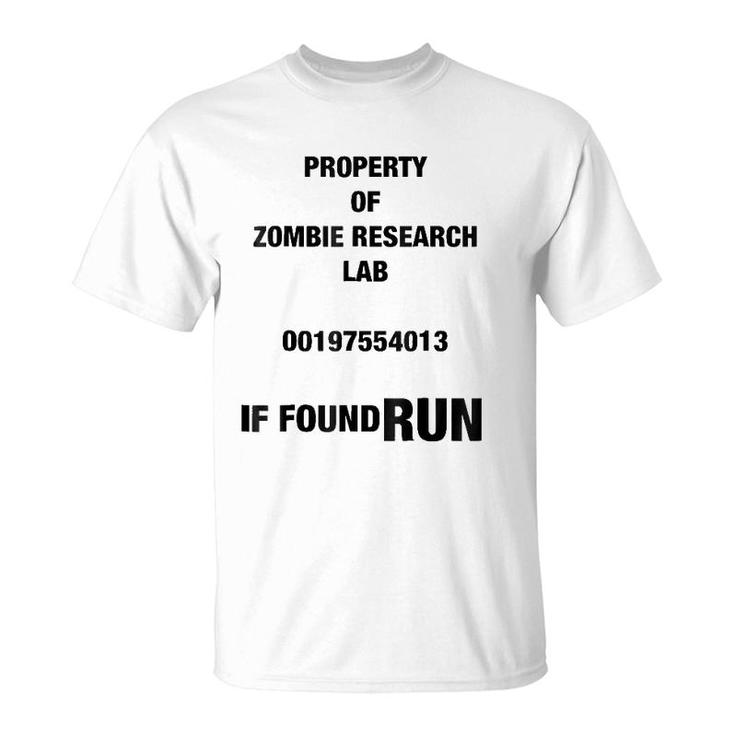 Property Of Zombie Research Lab If Found Run T-Shirt