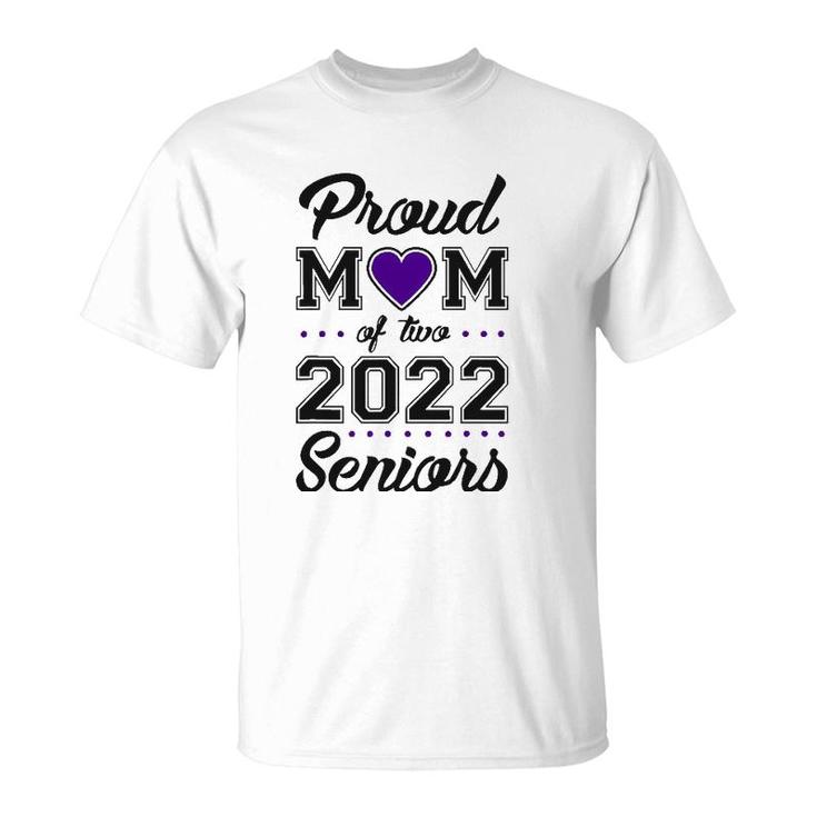 Proud Mom Of Two 2022 Seniors Class Of 2022 Mom Of Two T-Shirt