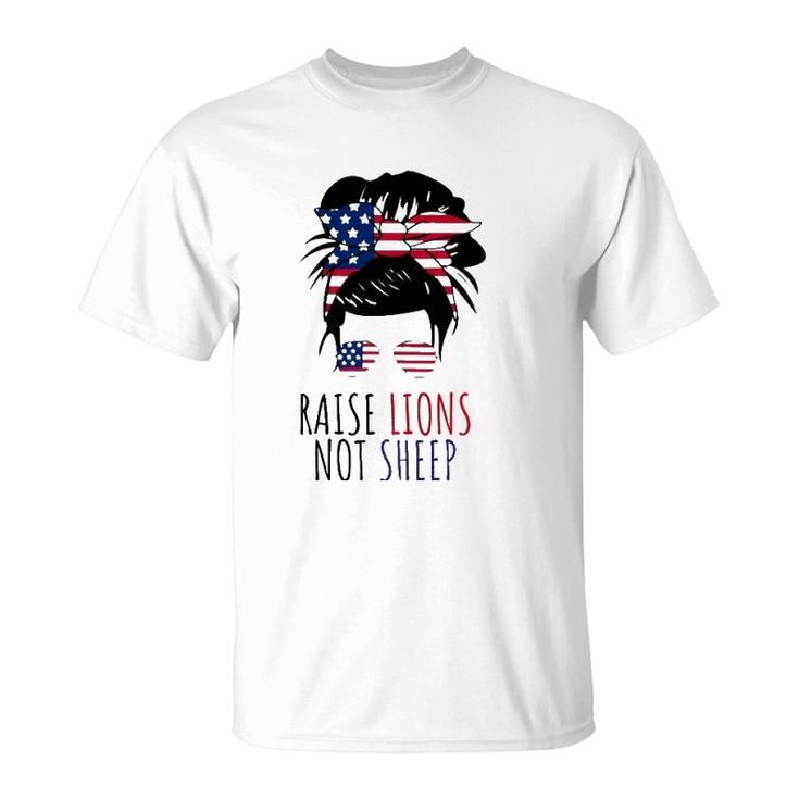 Raise Lions Not Sheep American Flag Sunglasses Messy Bun  T-Shirt