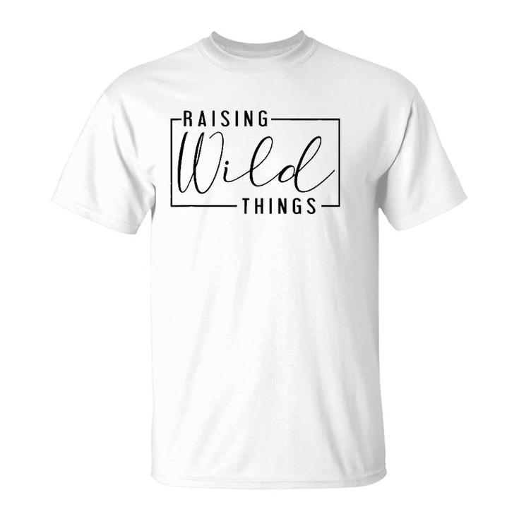 Raising Wild Thing Mother's Day Mom Present Father's Day Dad T-Shirt