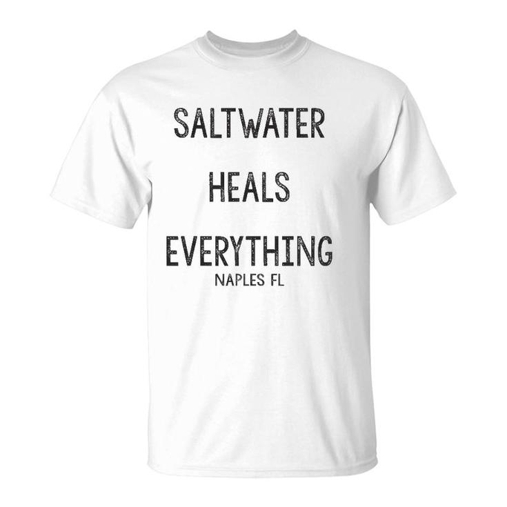Saltwater Heals Everything Naples Florida T-Shirt