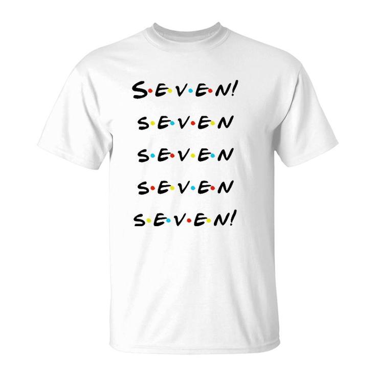 Seven Seven Seven Seven Seven Funny T-Shirt