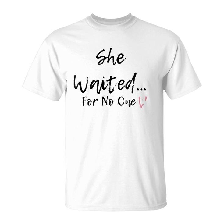 She Waited For No One V-Neck T-Shirt