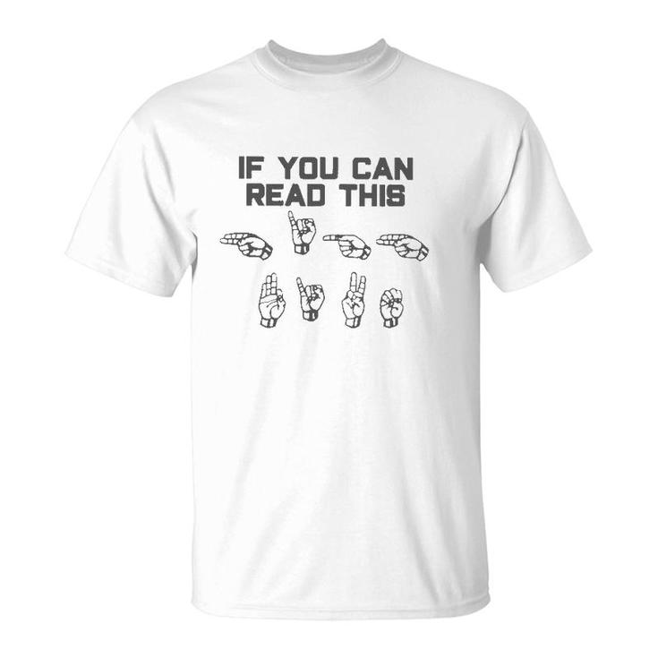 Sign Language Lover Asl If You Can Read This High Five T-Shirt