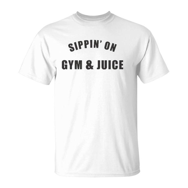 Sippin' On Gym & Juice Funny Workout Gym T-Shirt