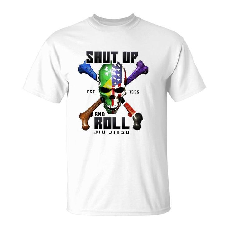 Skull Shut Up And Roll Jiu Jitsu Est 1926 Ver2 T-Shirt