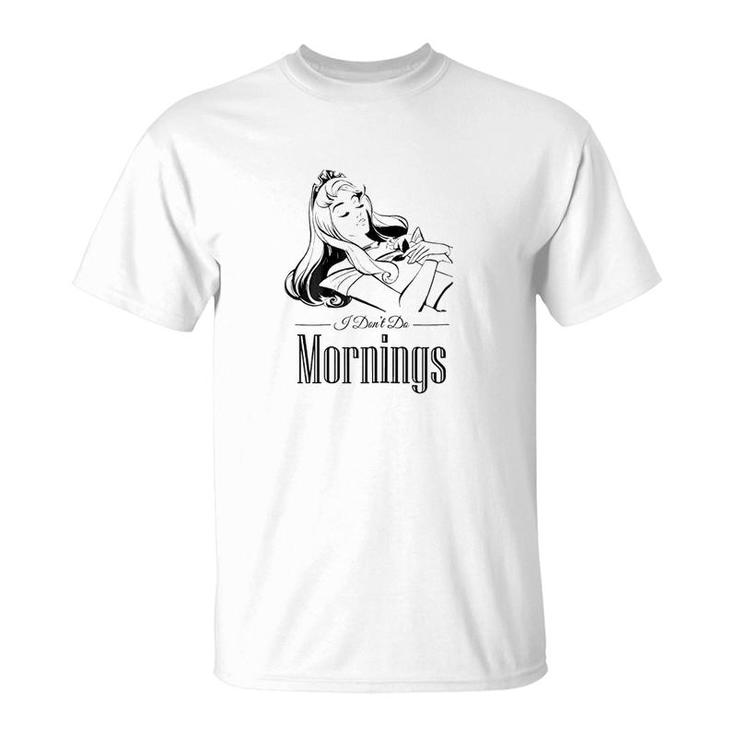 Sleeping Beauty I Dont Do Mornings Graphic T-Shirt