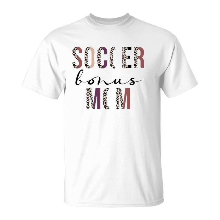 Soccer Bonus Mom, Soccer Mom, Leopard Mother's Day T-Shirt