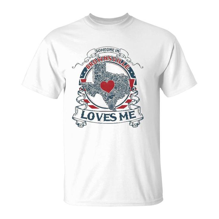 Someone In Brownsville Loves Me-Texas Brownsville Vintage T-Shirt