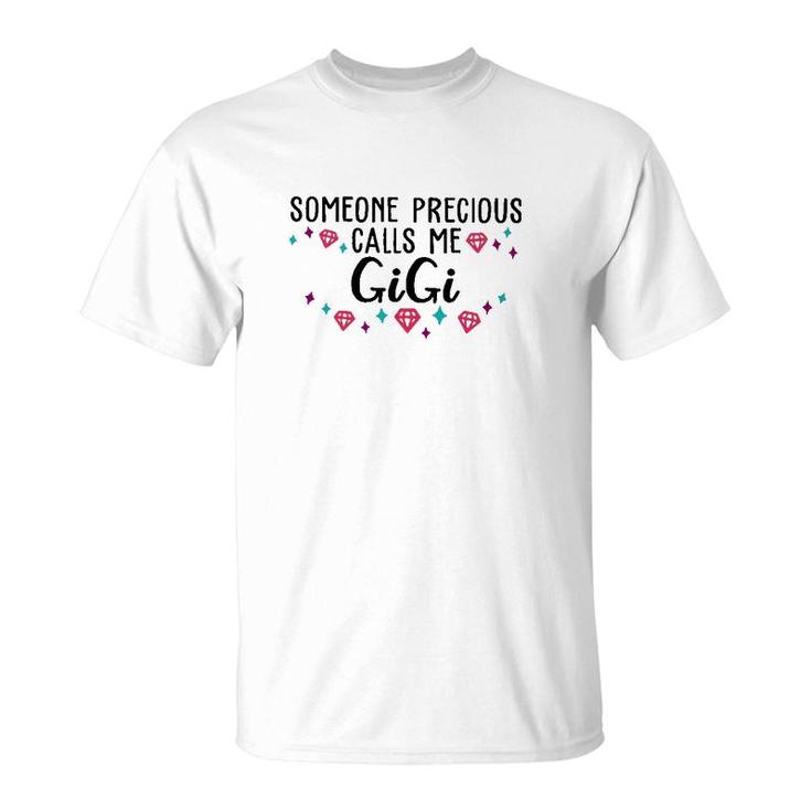 Someone Precious Calls Me Gigi T-Shirt