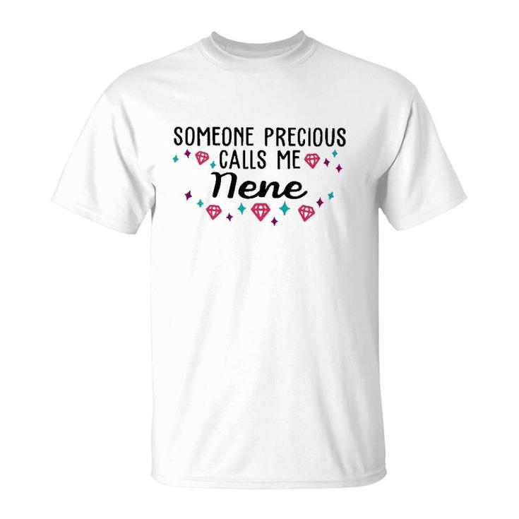 Someone Precious Calls Me Nene T-Shirt