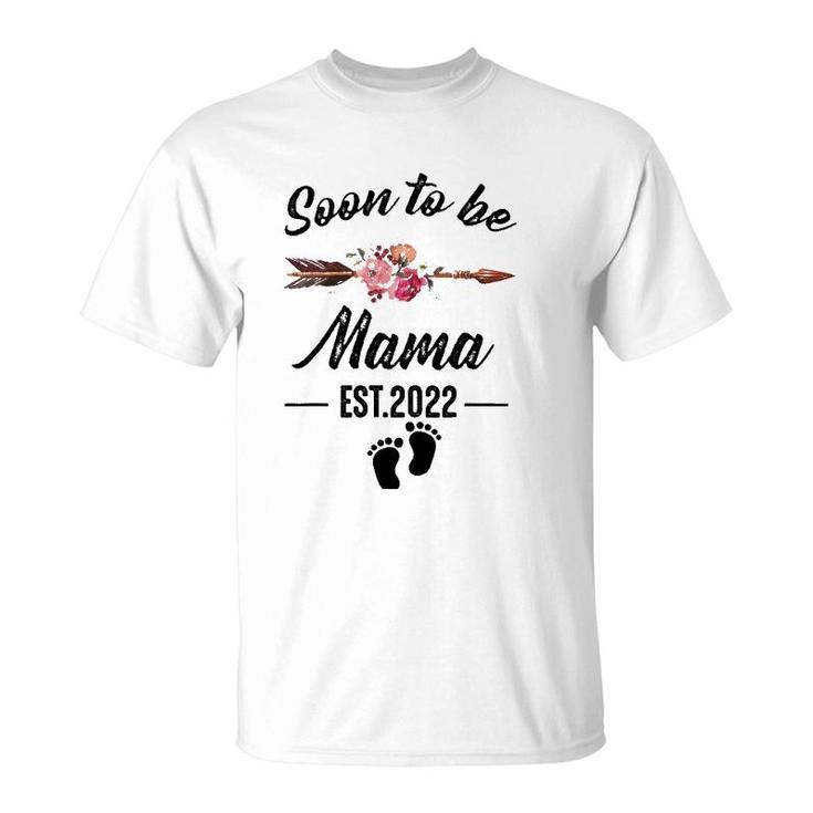 Soon To Be Mama 2022 Mother's Day For New Mama T-Shirt
