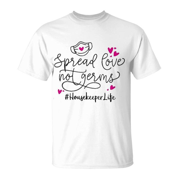 Spread Love Not Germs Housekeeper T-Shirt
