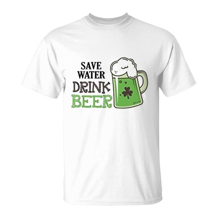 St Patricks Day Save Water Drink Beer T-Shirt