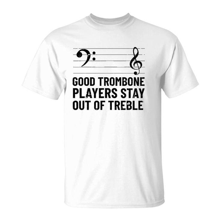Stay Out Of Treble Trombone Player  Brass Trombone T-Shirt