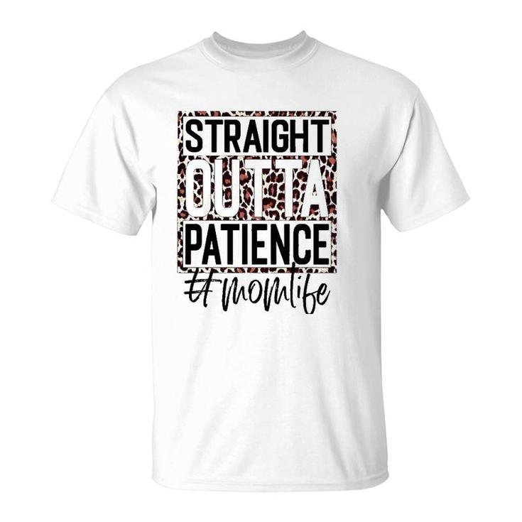 Straight Outta Patience Mom Life Leopard Plaid Mother's Day T-Shirt