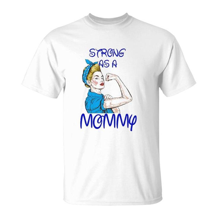 Strong As A Mommy Mother’S Day Black Version T-Shirt