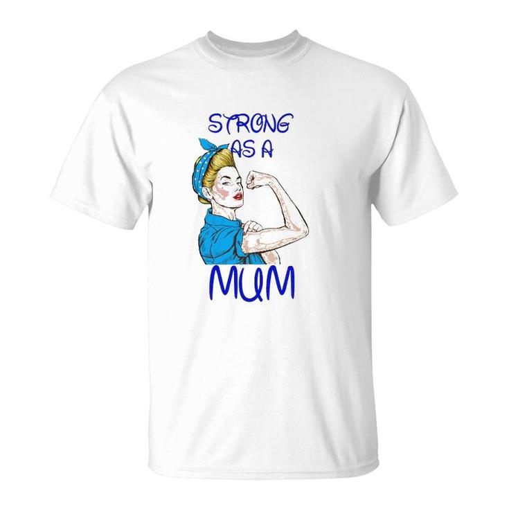 Strong As A Mum Mother’S Day Black Version T-Shirt