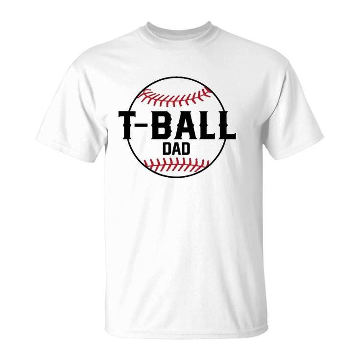 T Ball Dad Tee  For Men Baseball Father Sports Fan Hero T-Shirt