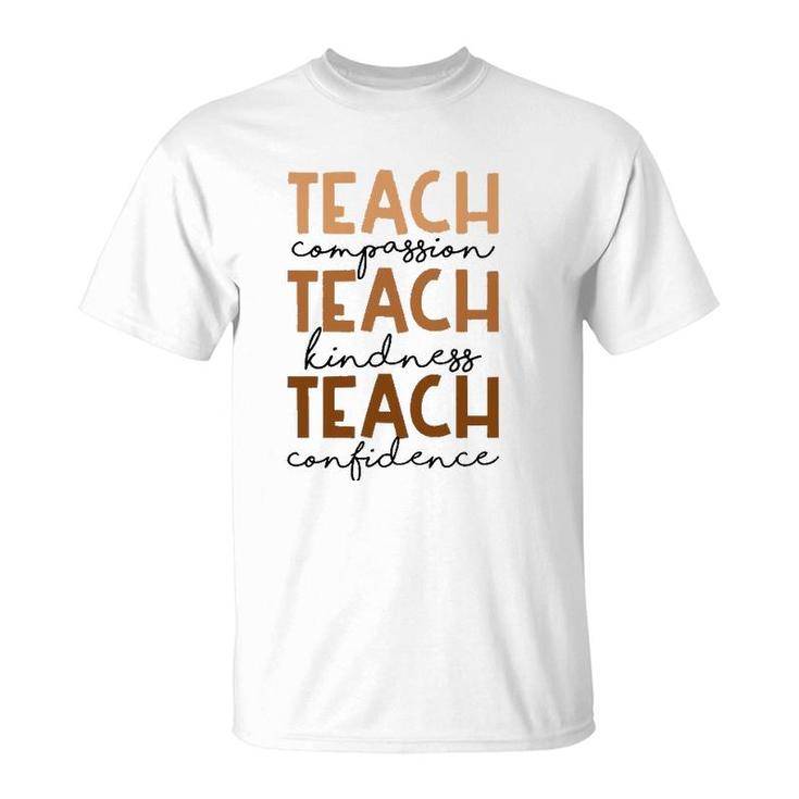Teach Compassion Kindness Confidence Africa Black Teacher T-Shirt