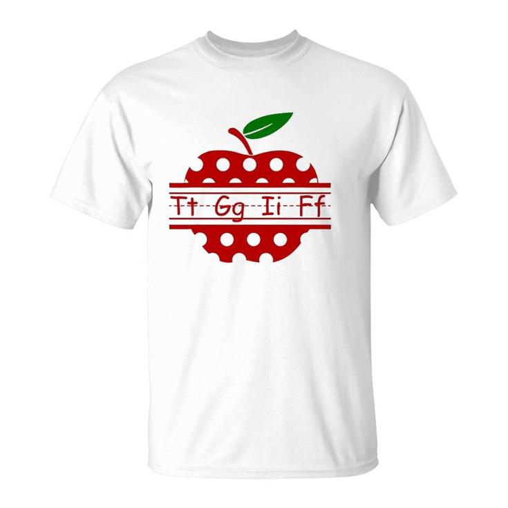 Teacher Life Tt Gg Ii Ff Apple Teaching Student T-Shirt