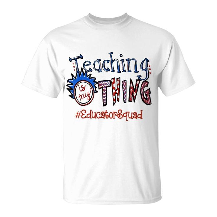 Teaching Is My Thing Head Educator Squad T-Shirt