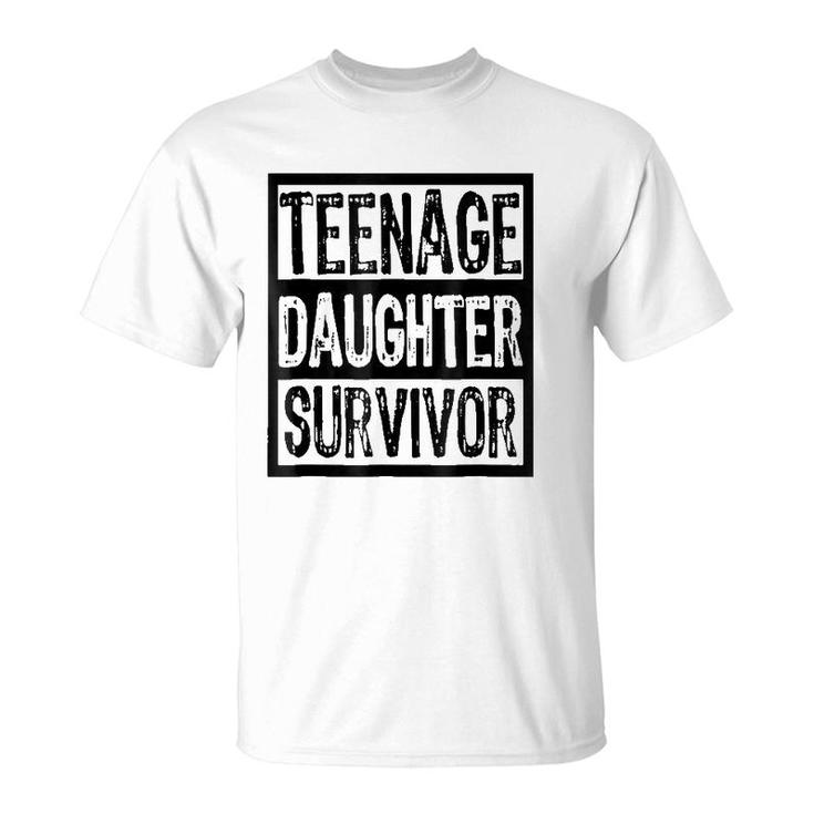 Teenage Daughter Survivor Funny Parent T-Shirt
