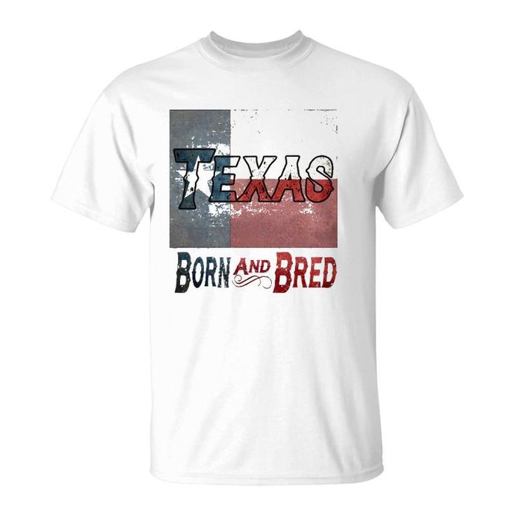 Texas Born And Bred Tee T-Shirt