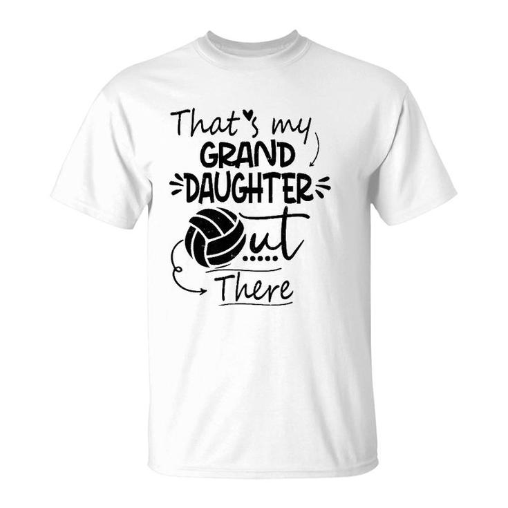 That's My Granddaughter Out There Volleyball For Grandma  T-Shirt